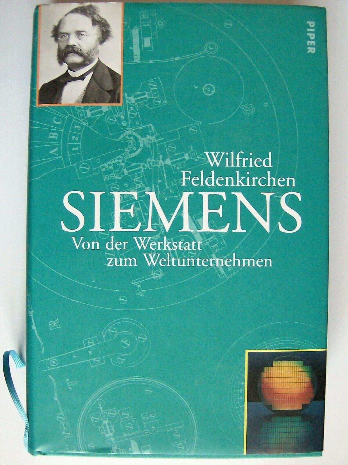 Siemens: Von der Werkstatt zum Weltunternehmen Business, Finance & Career
