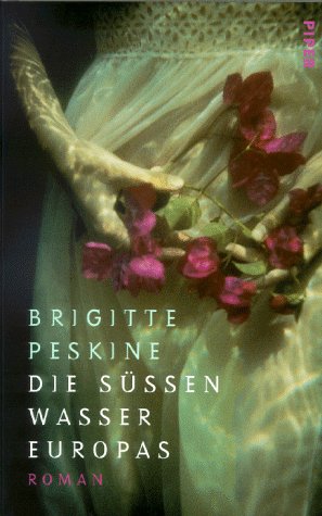 Die süssen Wasser Europas: Roman Books