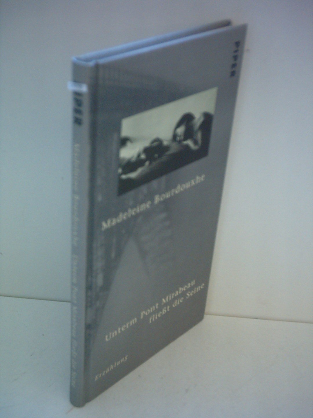 Unterm Pont Mirabeau fliesst die Seine: Erzählung Contemporary literature