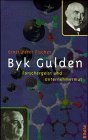 BYK Gulden: Forschergeist und Unternehmermut Law