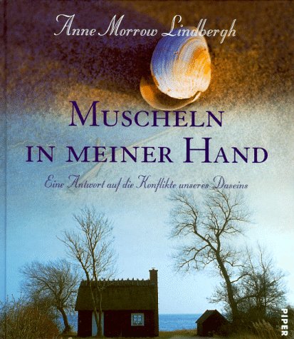 Muscheln in meiner Hand: Eine Antwort auf die Konflikte unseres Daseins Lifestyle