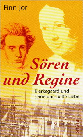 Sören und Regine: Kierkegaard und seine unerfüllte Liebe Philosophy