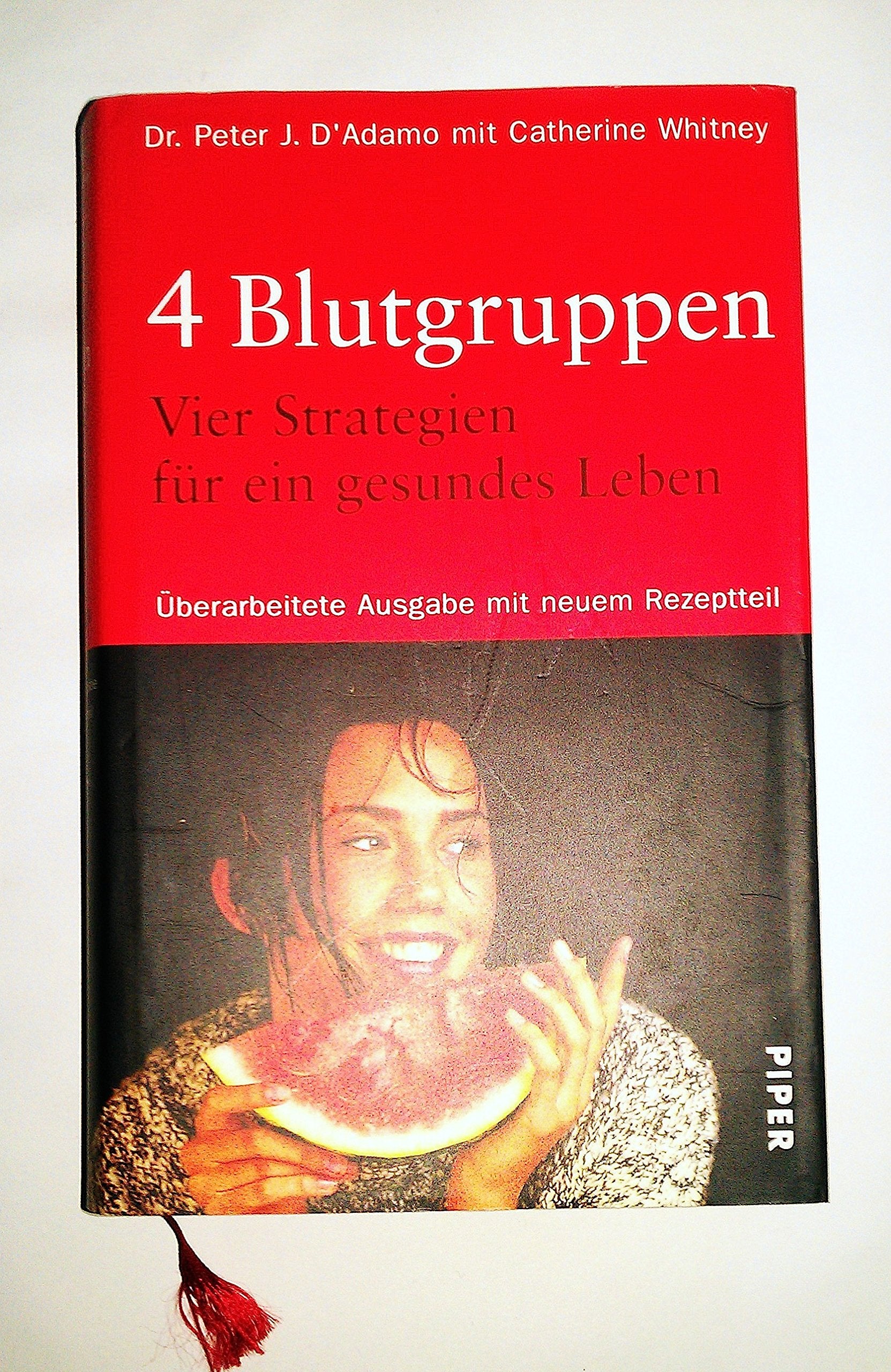 4 Blutgruppen - 4 Strategien für ein gesundes Leben ; mit 84 Tabellen. Health, Nutrition & Fitness