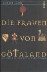 Die Frauen von Götaland: Ein Roman aus der Zeit der Kreuzfahrer Classics