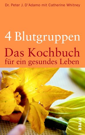4 Blutgruppen – Das Kochbuch für ein gesundes Leben Medicine