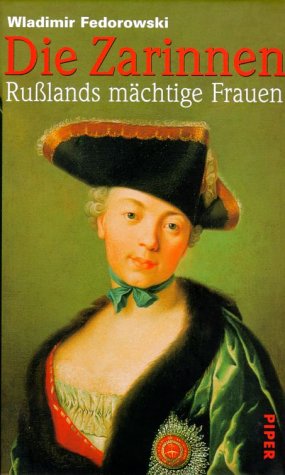 Die Zarinnen: Rußlands mächtige Frauen Politics & Society