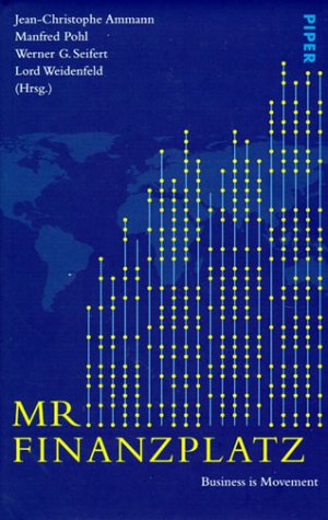 Mr. Finanzplatz: Business is Movement Law
