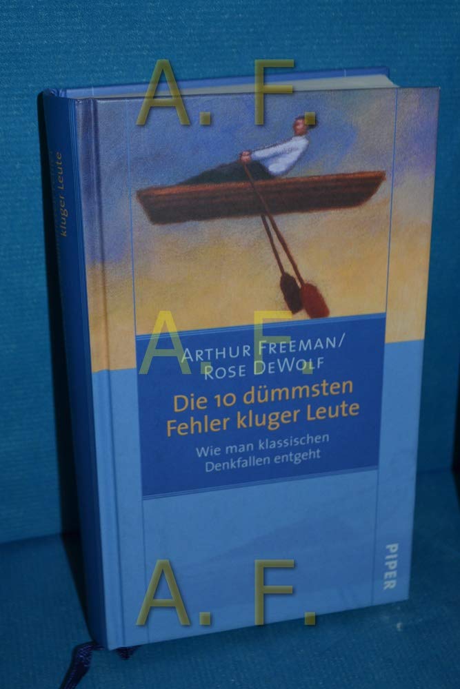 Die 10 dümmsten Fehler kluger Leute: Wie man klassischen Denkfallen entgeht Psychology