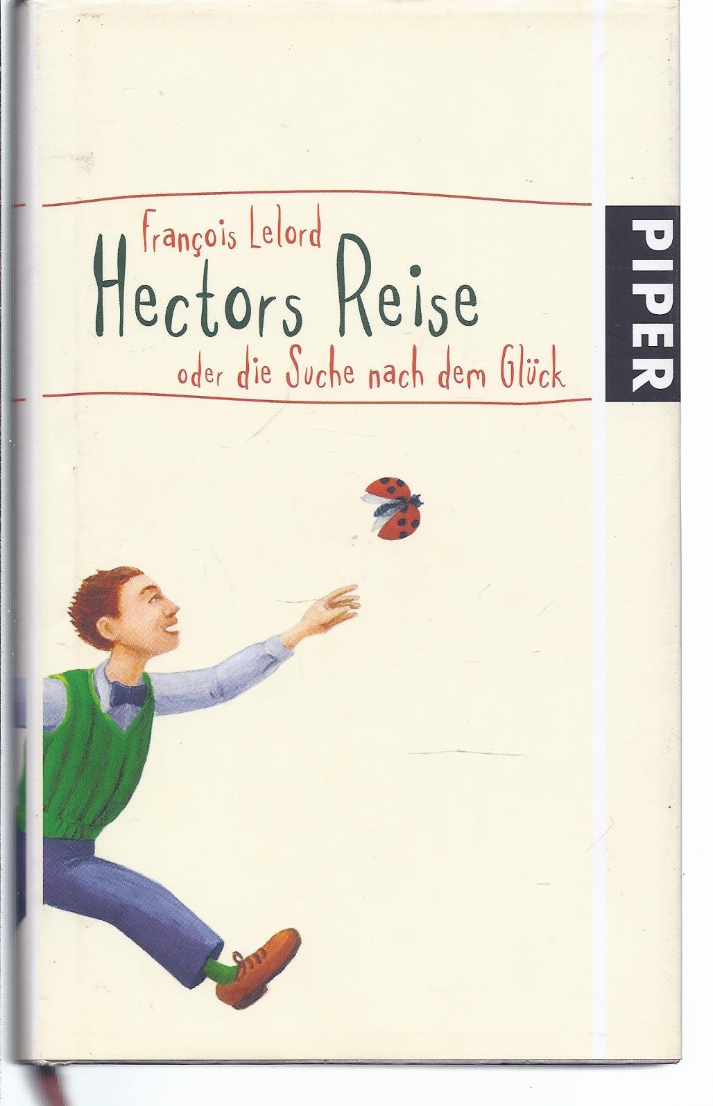 Hectors Reise: oder die Suche nach dem Glück (Hector Abenteuer, Band 1) Contemporary literature