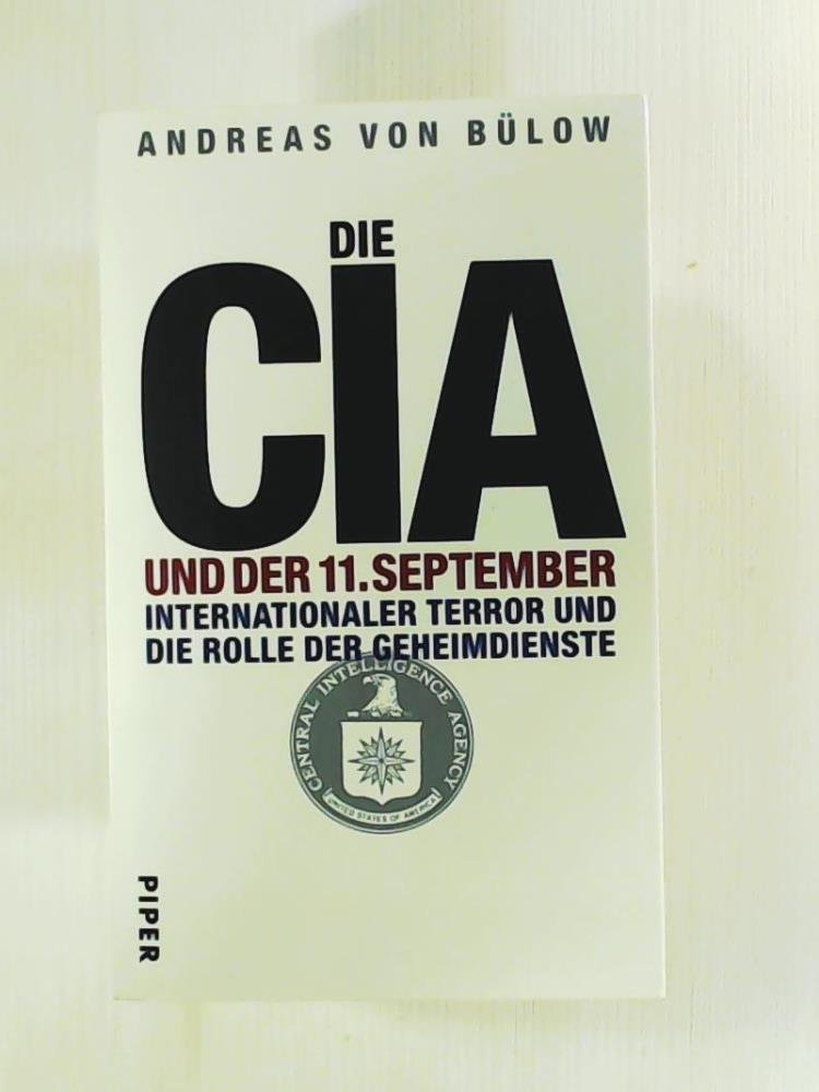 Die CIA und der 11. September: Internationaler Terror und die Rolle der Geheimdienste Politics & History