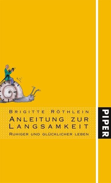 Anleitung zur Langsamkeit: Ruhiger und glücklicher leben Lifestyle