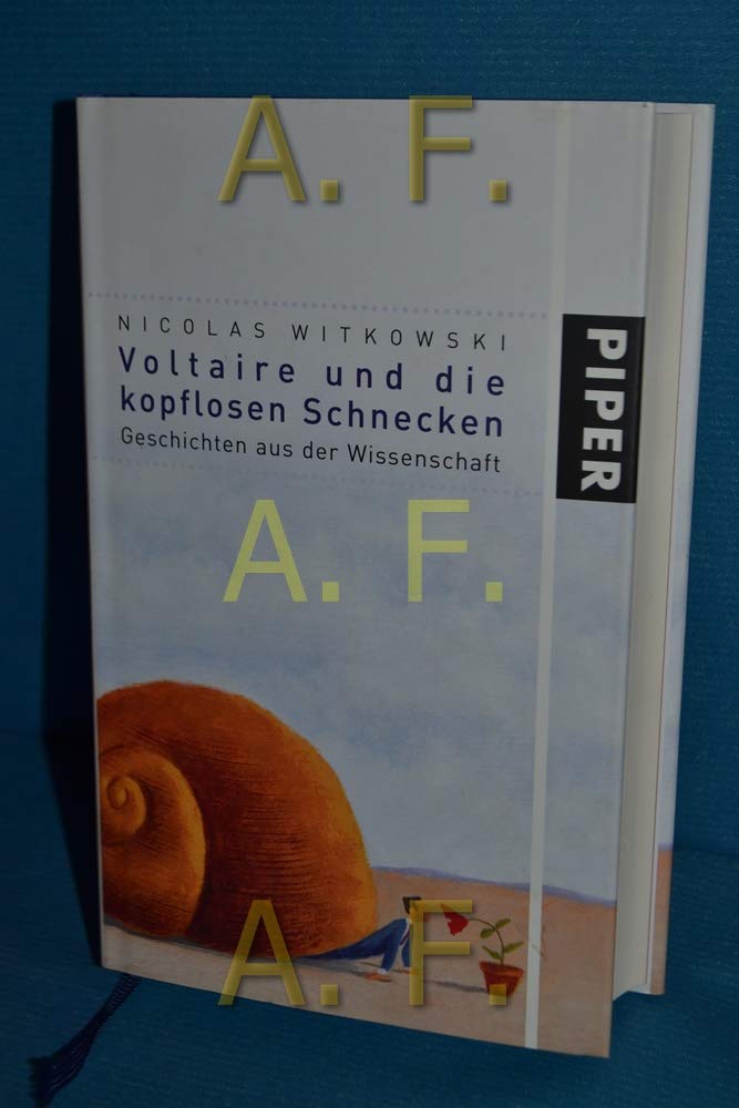 Voltaire und die kopflosen Schnecken: Geschichten aus der Wissenschaft Medicine