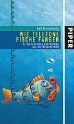 Wie Telefone Fische fangen: Dr. Karls kuriose Geschichten Leisure, Home & Garden