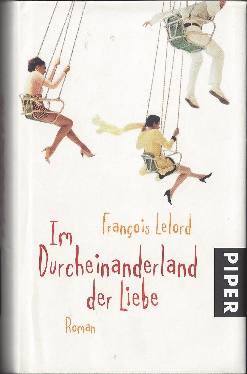 Im Durcheinanderland der Liebe: Roman Contemporary literature