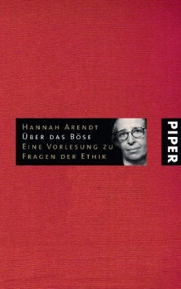 Über das Böse: Aus dem Nachlaß herausgegeben von Jerome Kohn: Eine Vorlesung zu Fragen der Ethik Philosophy