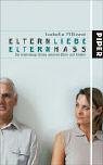 Elternliebe – Elternhaß: Das lebenslange Drama zwischen Eltern und Kindern Parents & Children