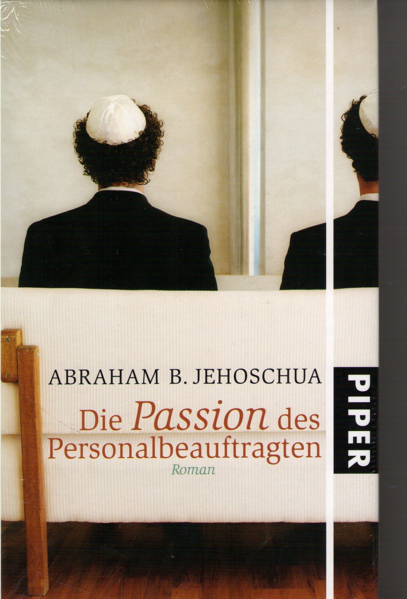 Die Passion des Personalbeauftragten: Roman Contemporary literature