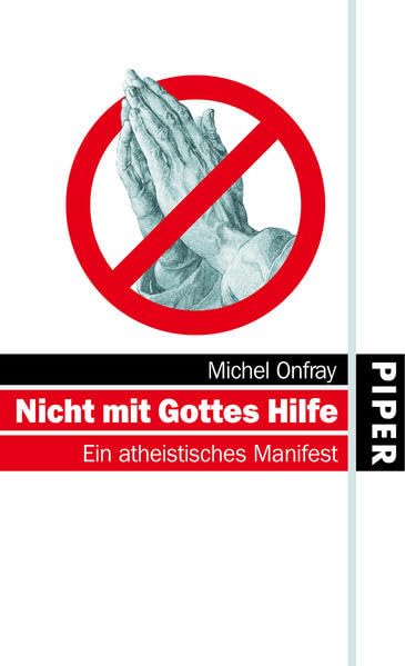 Wir brauchen keinen Gott: Warum man jetzt Atheist sein muß: Warum man jetzt Atheist sein muss Philosophy