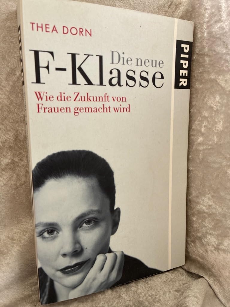 Die neue F-Klasse: Wie die Zukunft von Frauen gemacht wird Books