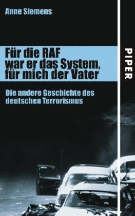 Für die RAF war er das System, für mich der Vater: Die andere Geschichte des deutschen Terrorismus Books