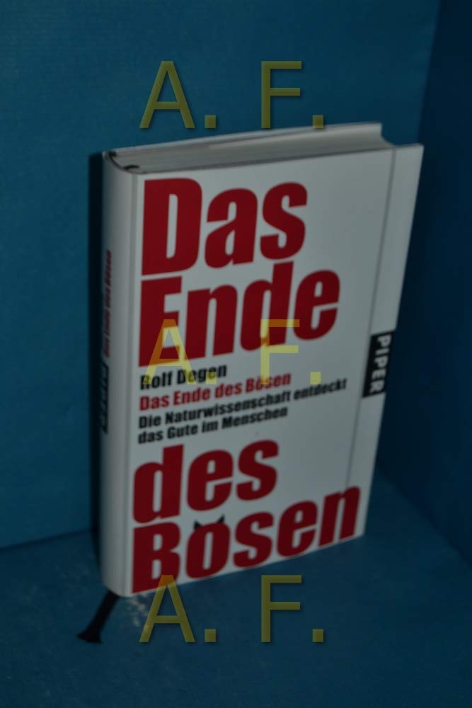 Das Ende des Bösen: Die Naturwissenschaft entdeckt das Gute im Menschen Leisure, Home & Garden