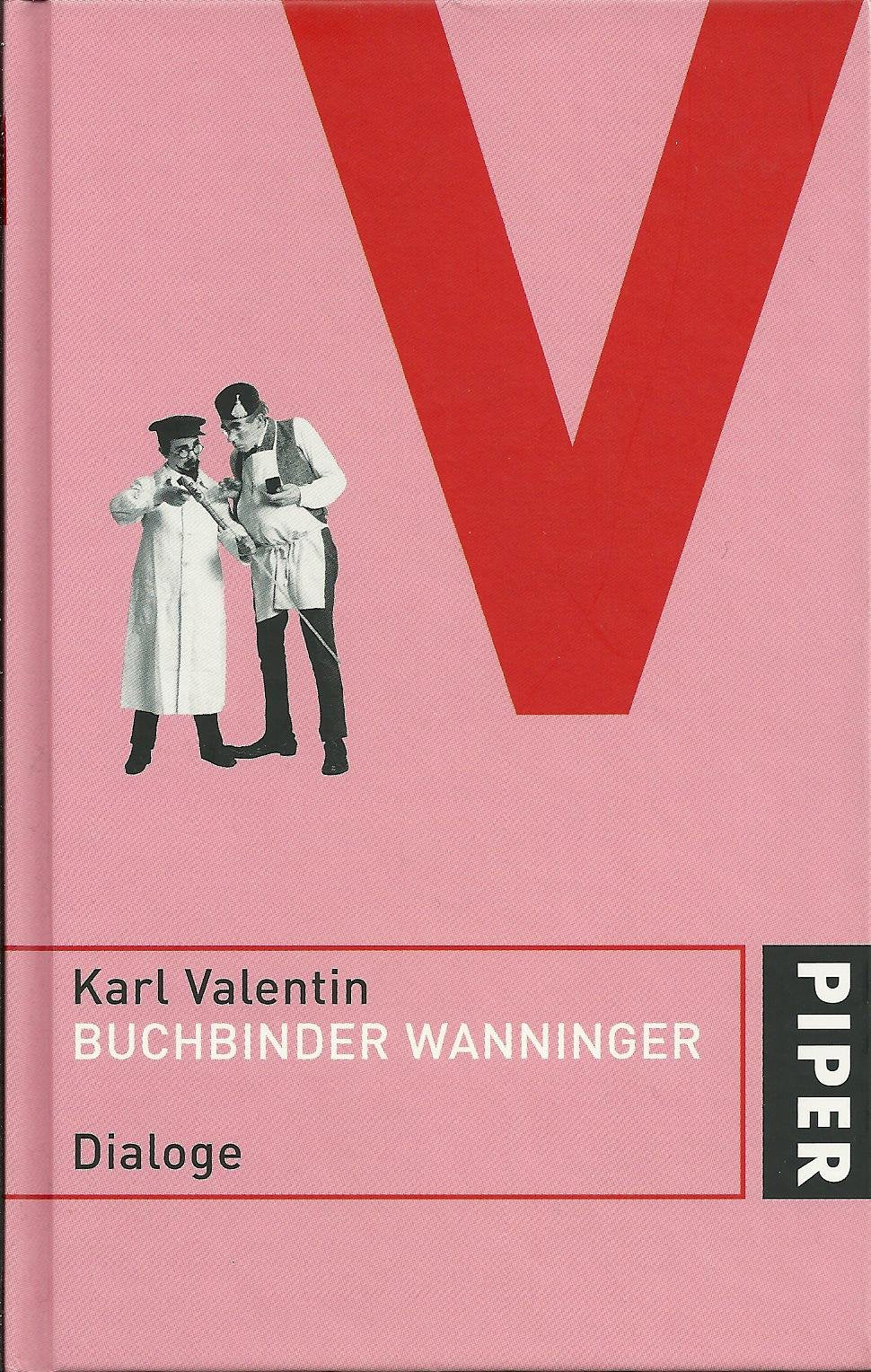 Buchbinder Wanninger - Band 4 Dialoge (Karl Valentin Sämtliche Werke) Books