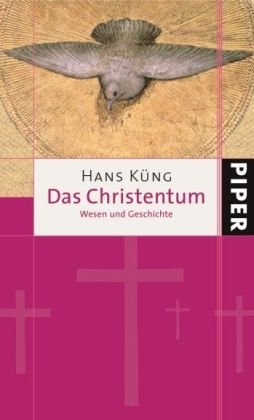 Das Christentum: Wesen und Geschichte Religion & Esotericism