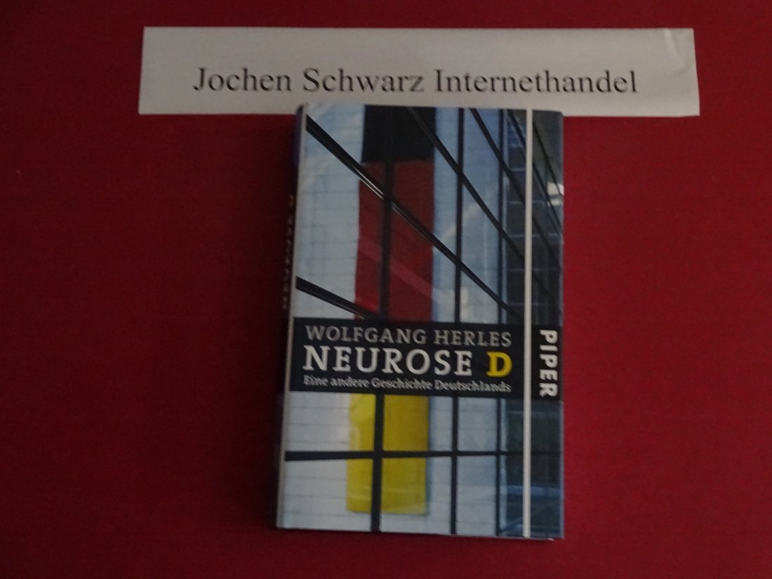 Neurose D: Eine andere Geschichte Deutschlands Politics & History