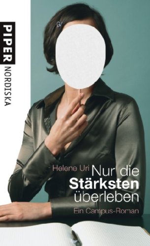 Nur die Stärksten überleben: Ein Campus-Roman Contemporary literature