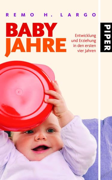 Babyjahre: Entwicklung und Erziehung in den ersten vier Jahren Books