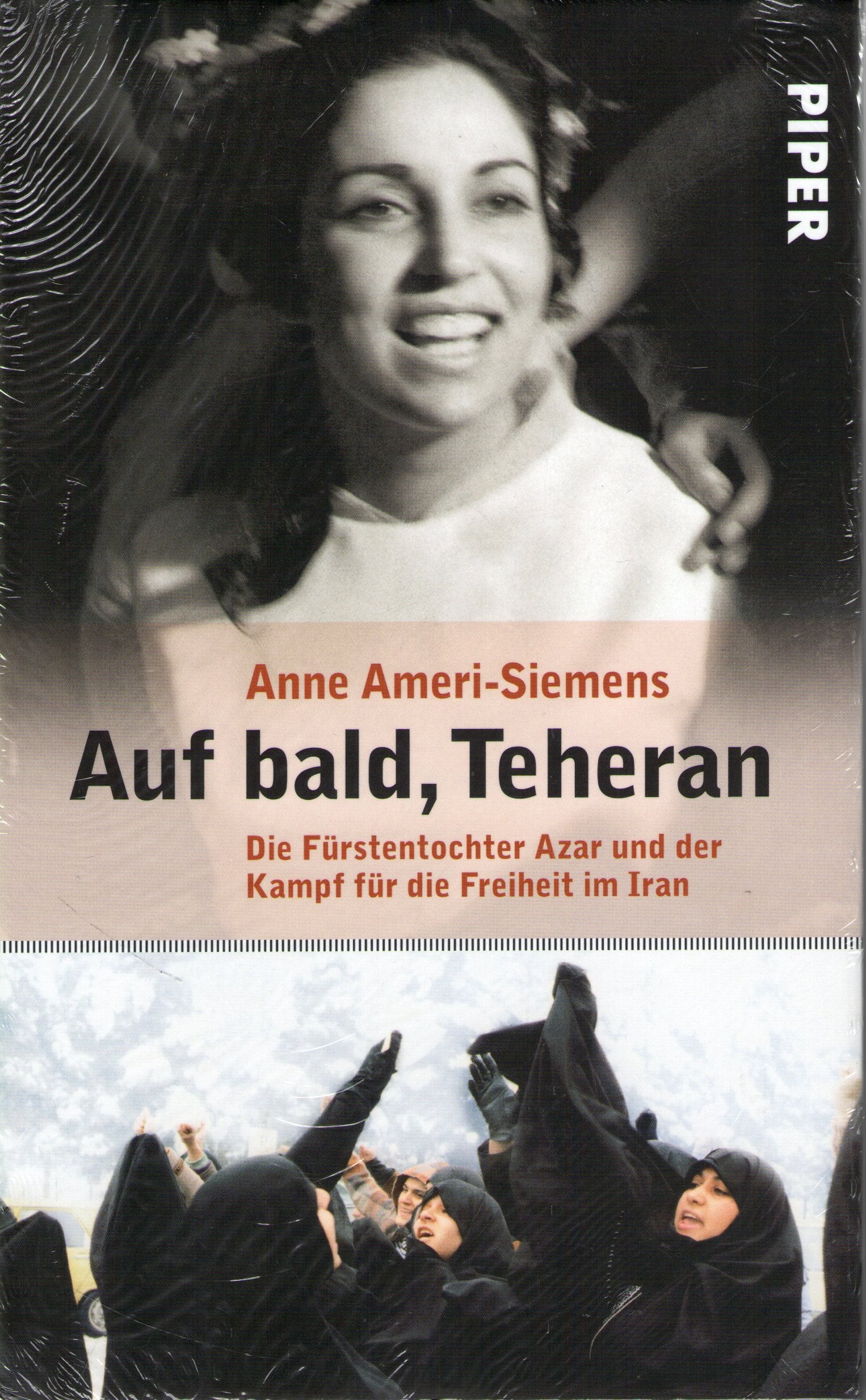 Auf bald, Teheran: Die Fürstentochter Azar und der Kampf für die Freiheit im Iran Science