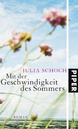 Mit der Geschwindigkeit des Sommers: Roman Contemporary literature