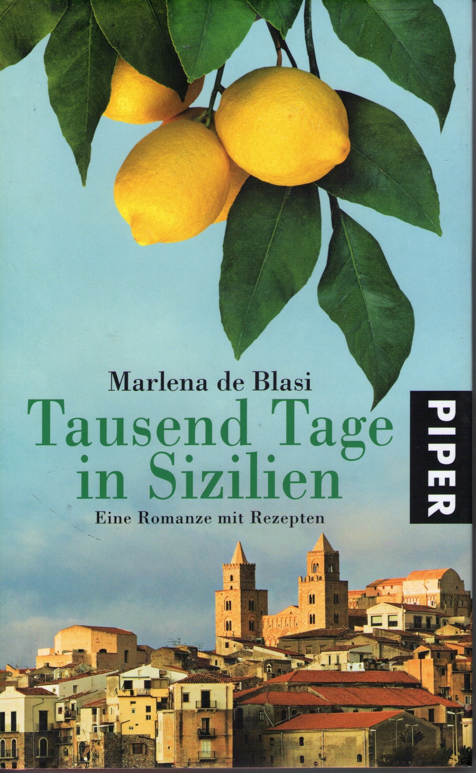 Tausend Tage in Sizilien: Eine Romanze mit Rezepten Contemporary literature