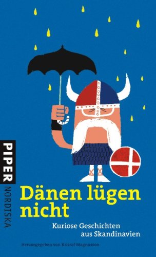 Dänen lügen nicht: Kuriose Geschichten aus Skandinavien Contemporary literature