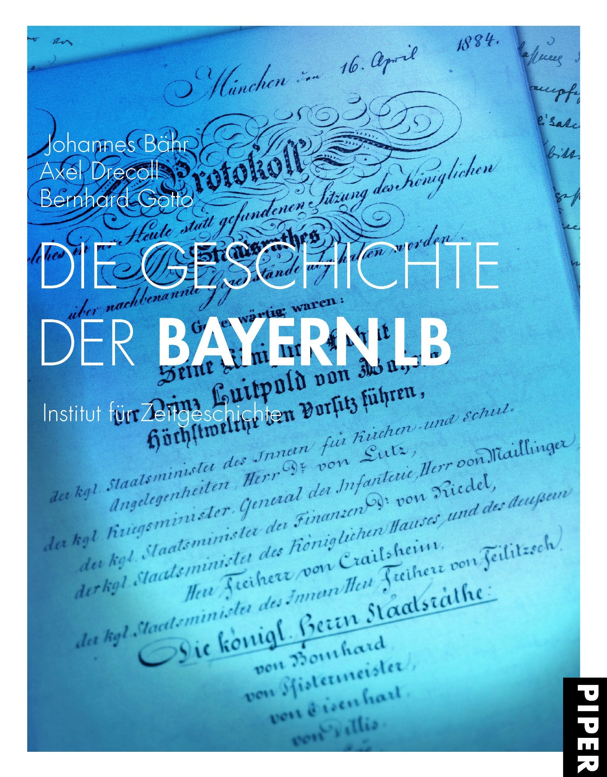 Die Geschichte der Bayern LB: Herausgegeben vom Institut für Zeitgeschichte Law