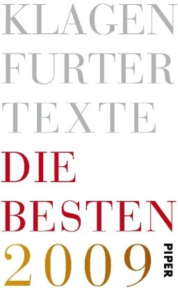 Klagenfurter TexteDie Besten 2009: Die 33. Tage der deutschsprachigen Literatur in Klagenfurt Contemporary literature Books