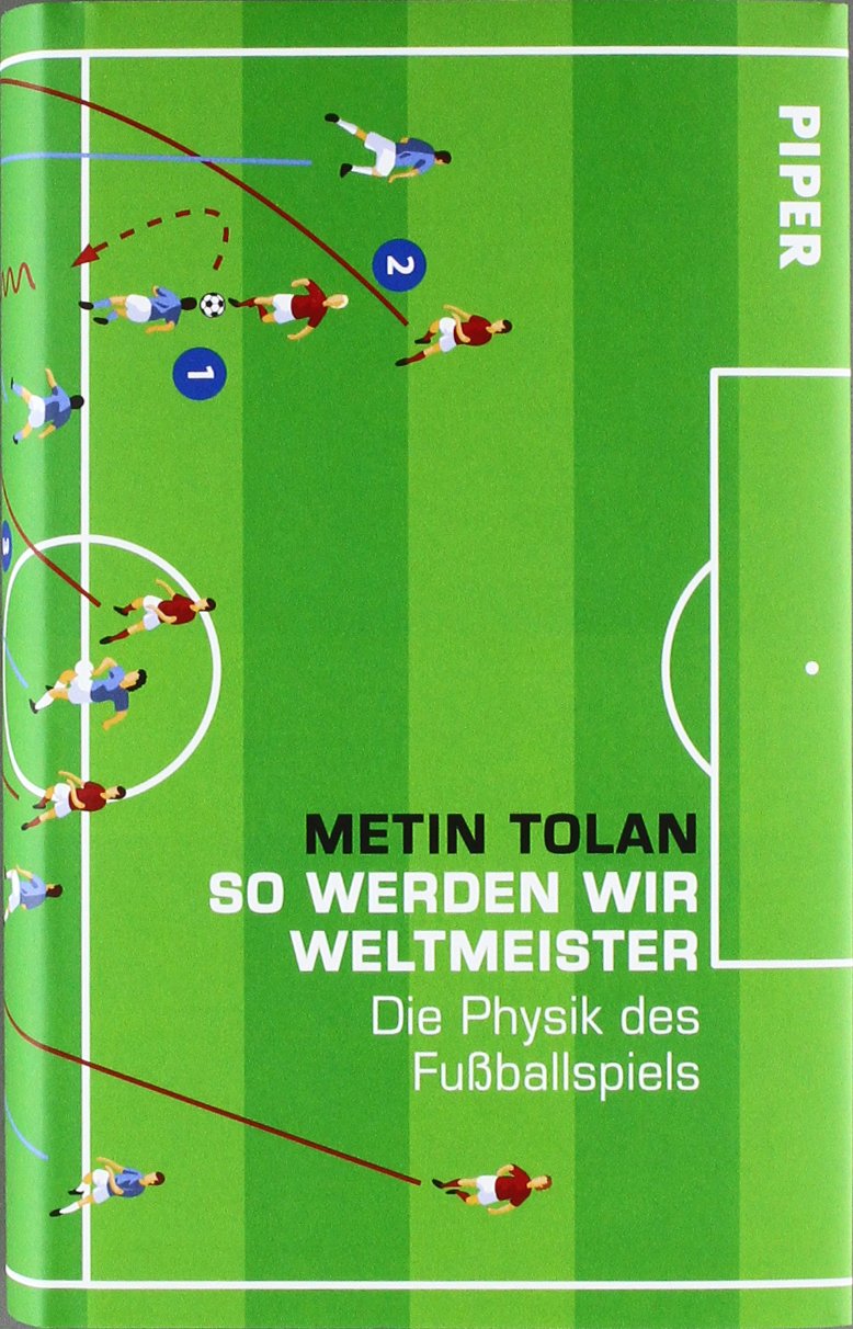 So werden wir Weltmeister: Die Physik des Fußballspiels Leisure, Home & Garden