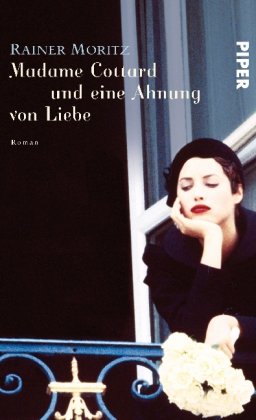 Madame Cottard und eine Ahnung von Liebe: Roman Contemporary literature