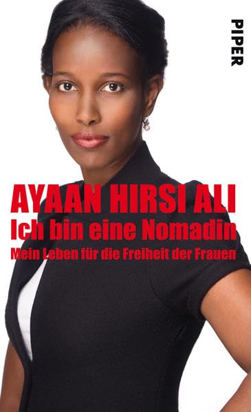 Ich bin eine Nomadin: Mein Leben für die Freiheit der Frauen: Mein Kampf für die Freiheit der Frauen. Books