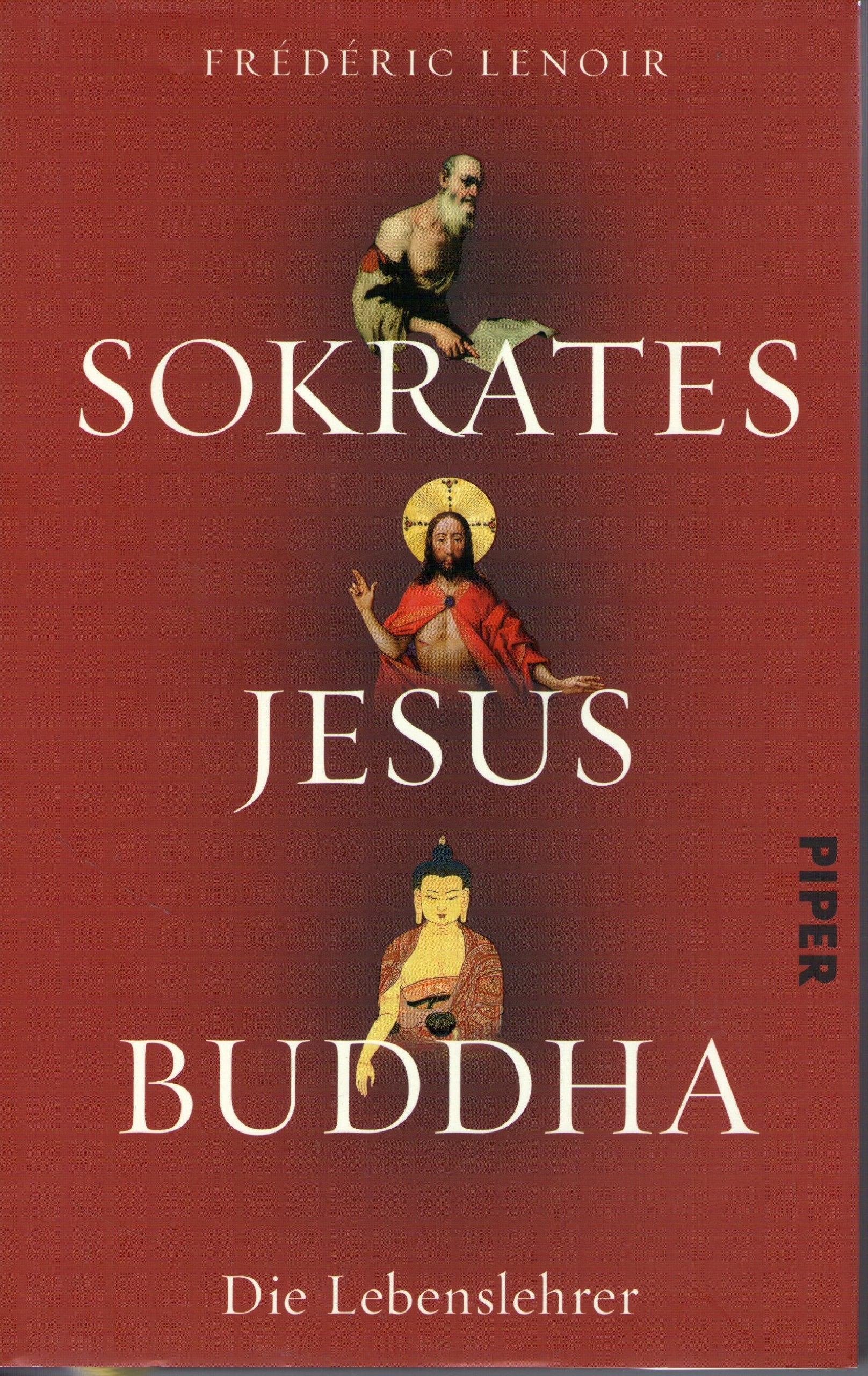 Sokrates, Jesus, Buddha: Die Lebenslehrer Philosophy