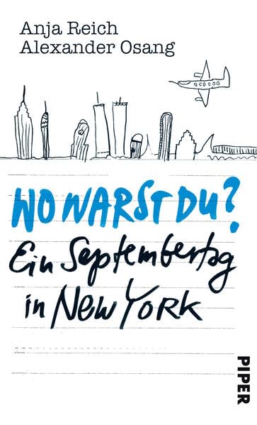 Wo warst Du?: Ein Septembertag in New York Personalities