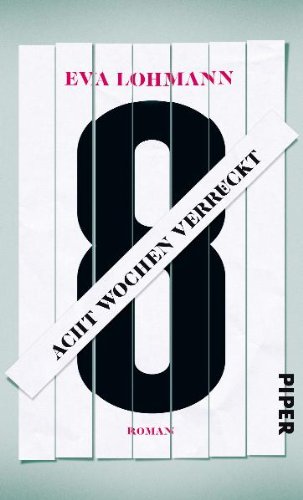 Acht Wochen verrückt: Roman Contemporary literature