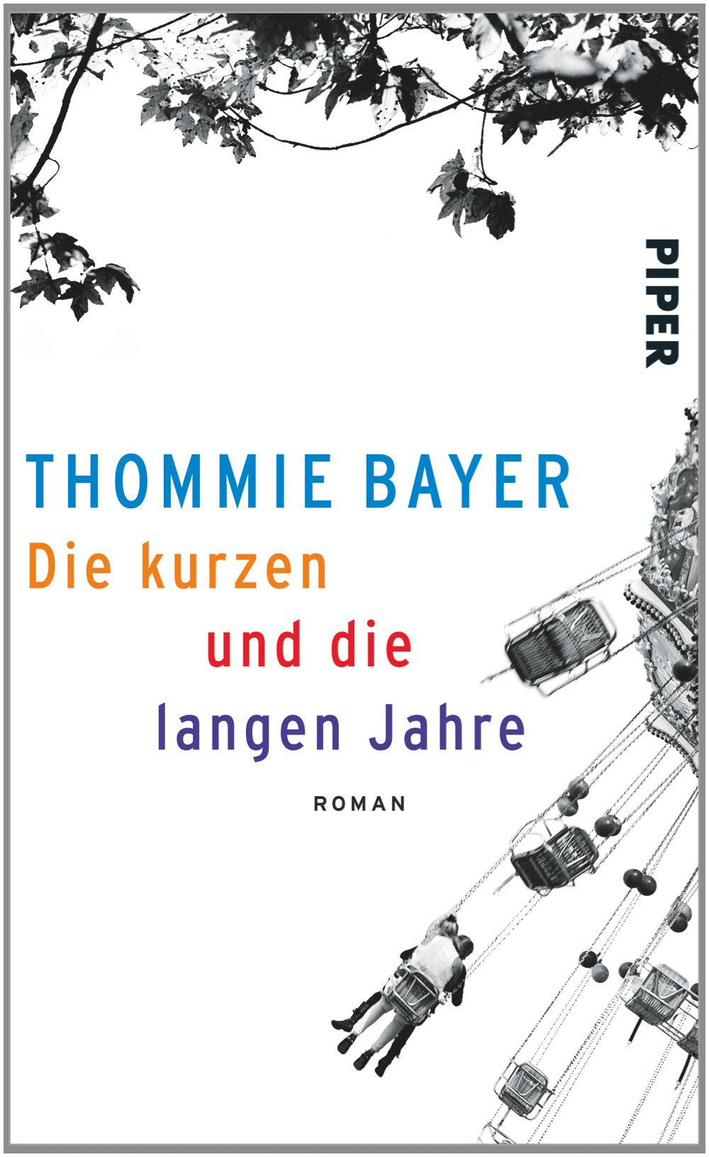 Die kurzen und die langen Jahre Contemporary literature