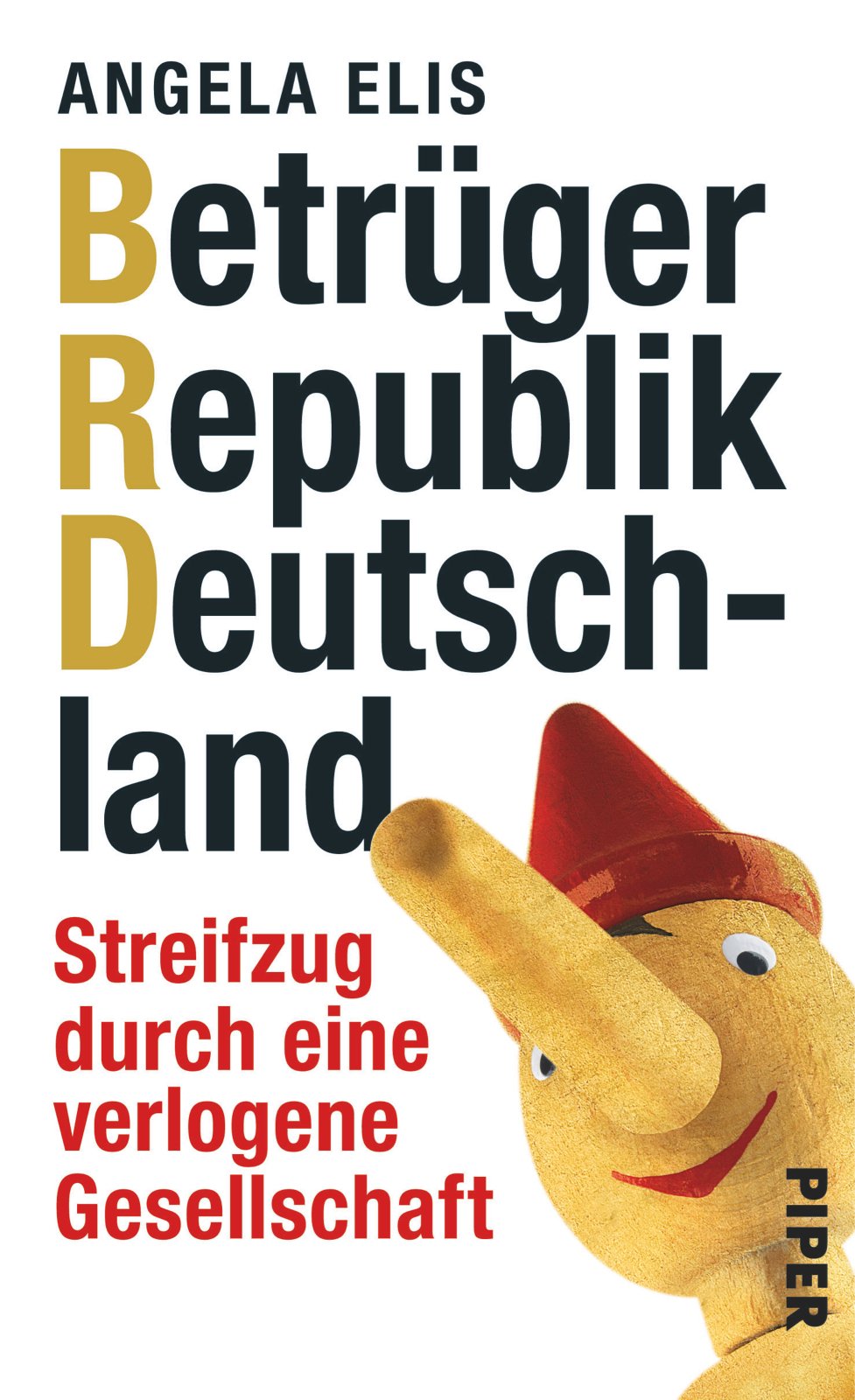 Betrüger Republik Deutschland: Streifzug durch eine verlogene Gesellschaft Politics & History