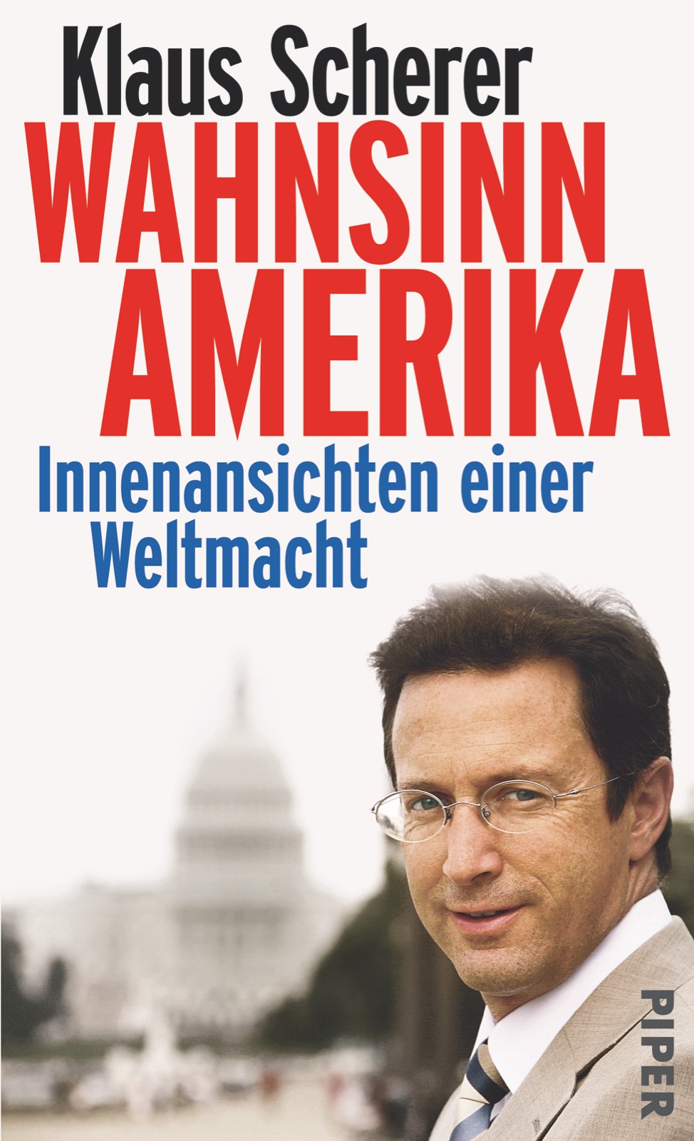 Wahnsinn Amerika: Innenansichten einer Weltmacht Politics & History