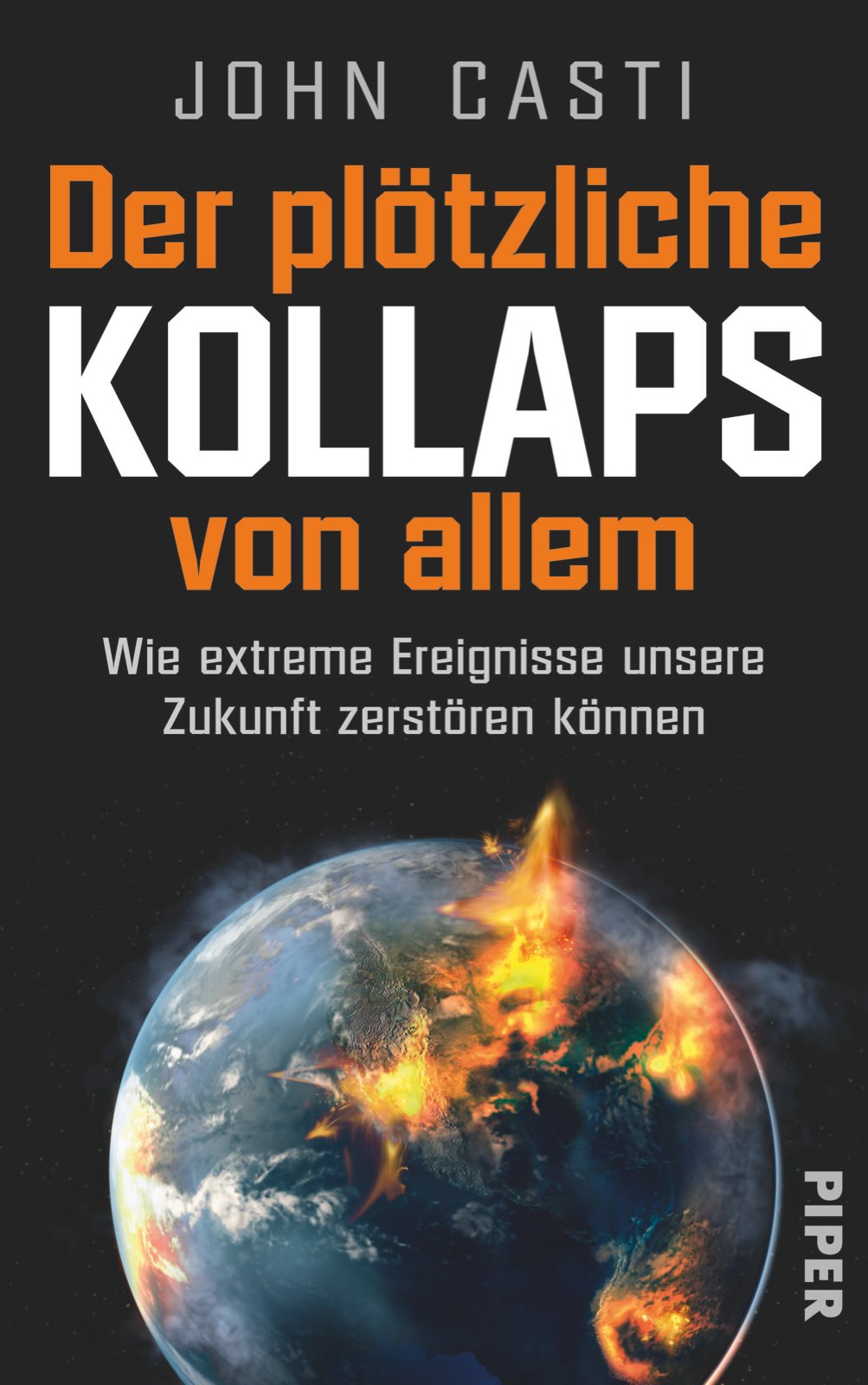 Der plötzliche Kollaps von allem: Wie extreme Ereignisse unsere Zukunft zerstören können Books