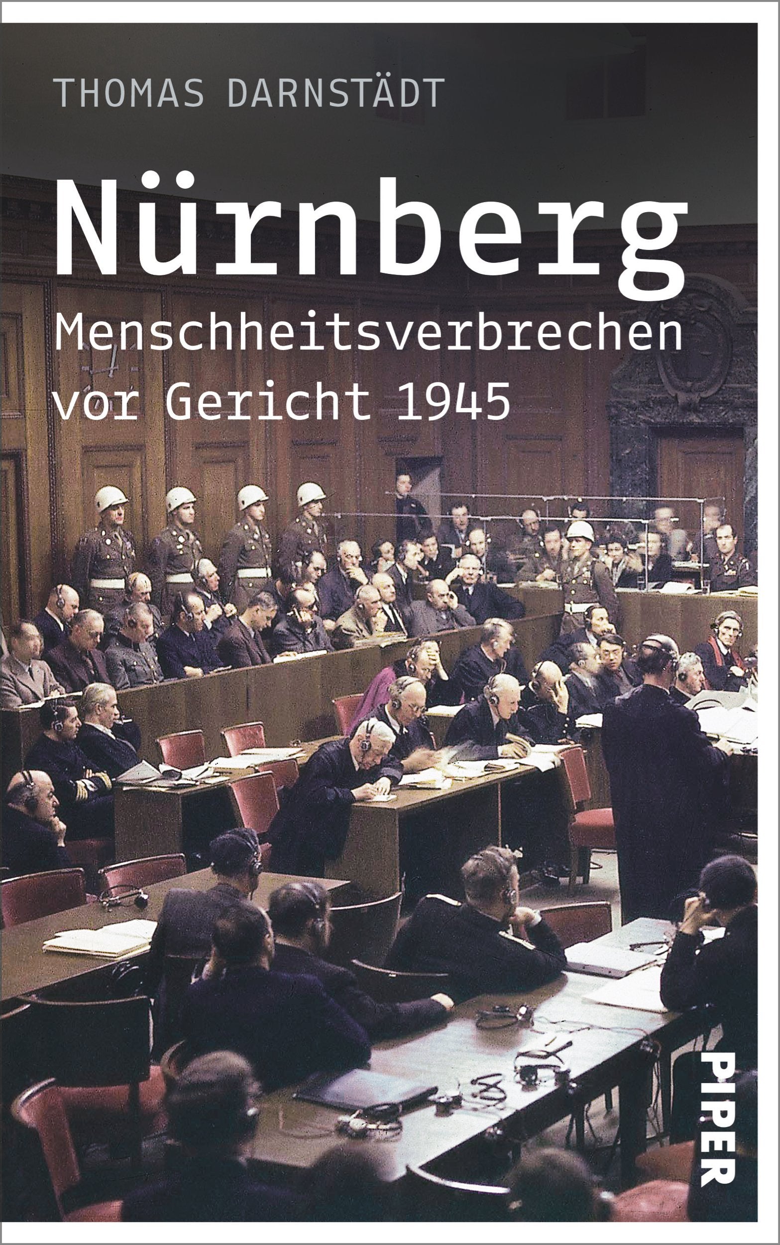 Nürnberg: Menschheitsverbrechen vor Gericht 1945 Law