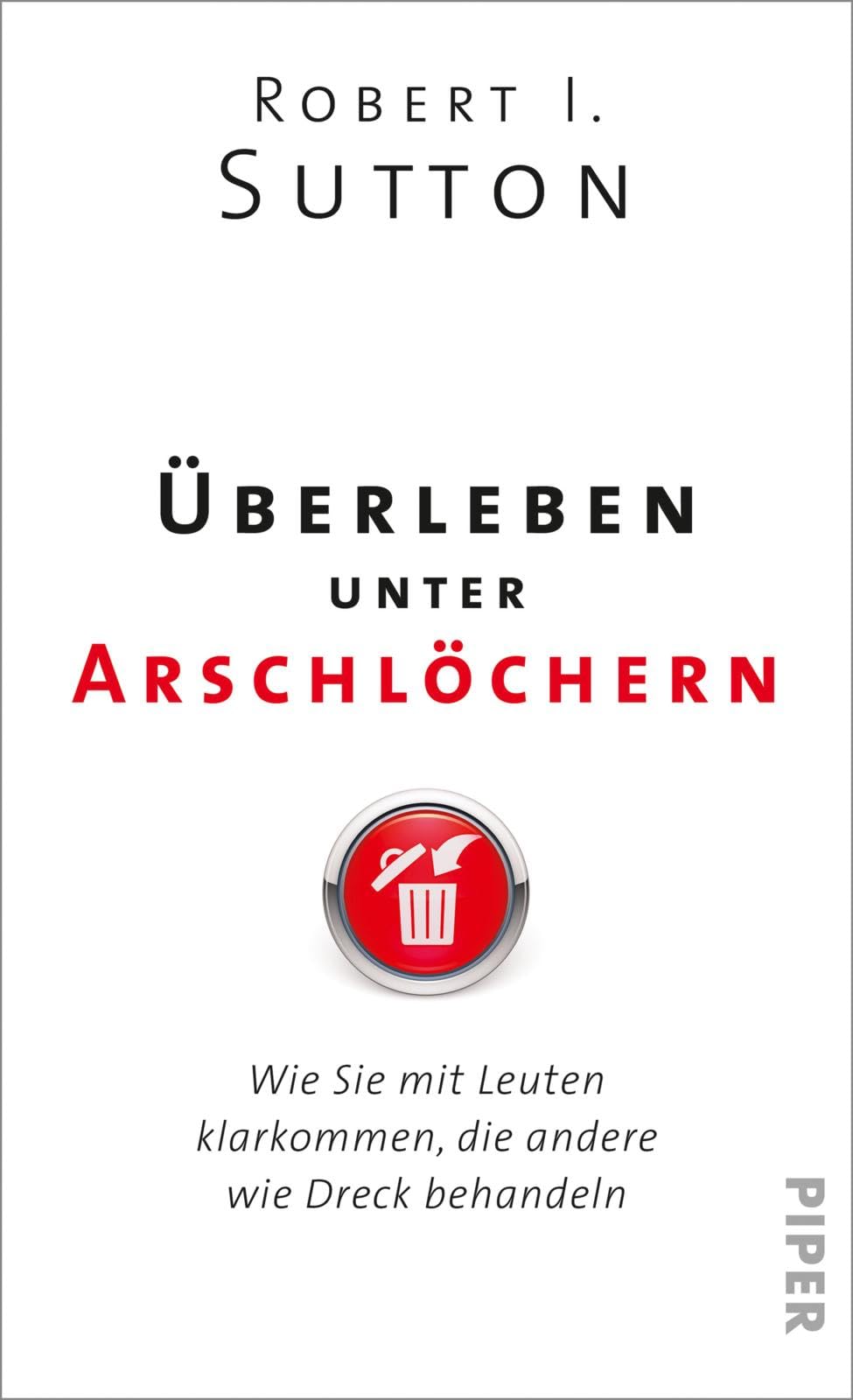 Überleben unter Arschlöchern Business, Finance & Career Books