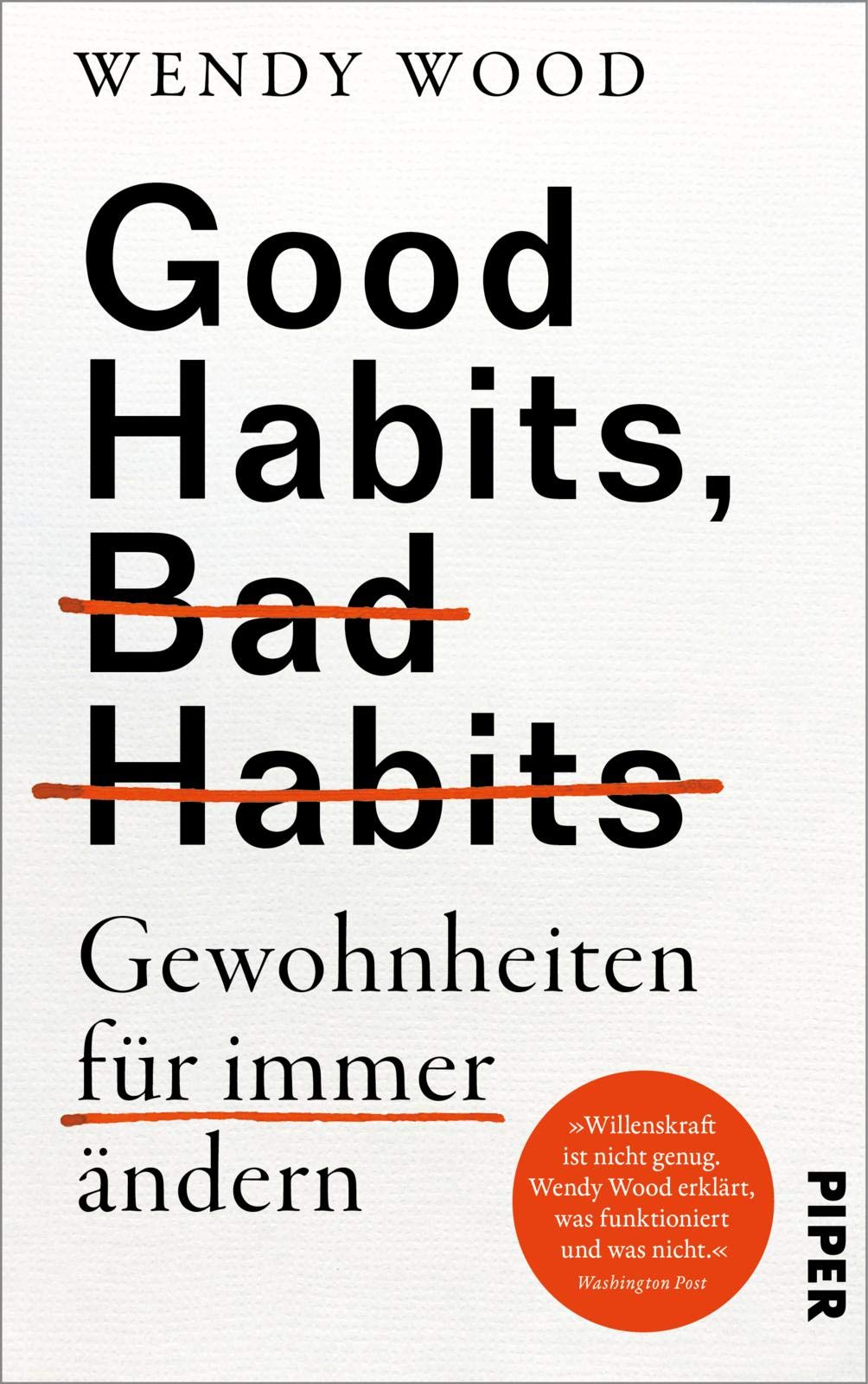 Good Habits, Bad Habits - Gewohnheiten für immer ändern Business, Finance & Career