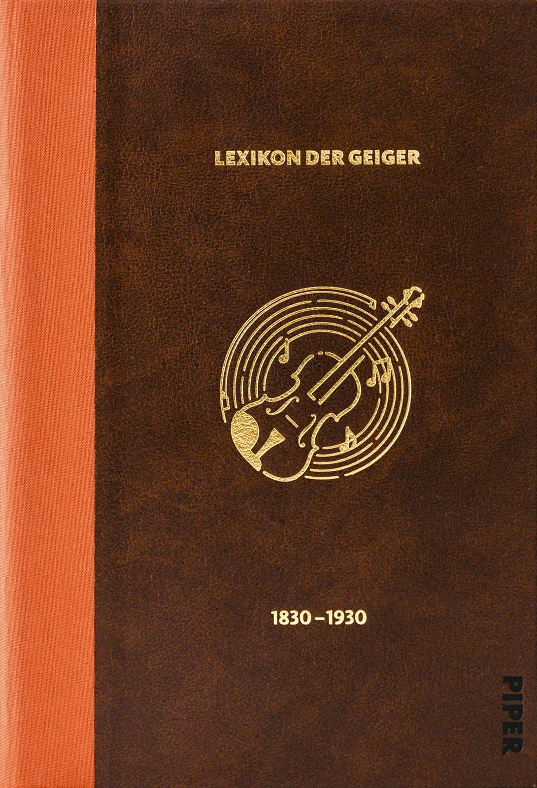 Das Lexikon der Geiger, 1830 - 1930 Arts & Music